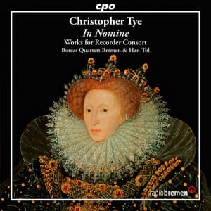 Tye: In nomine – Works for Recorder Consort - Christopher Tye