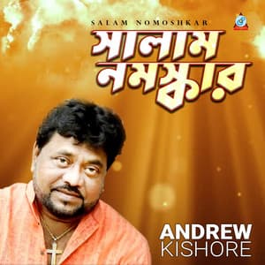 Salam Nomoshkar - Andrew Kishore