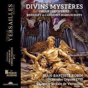 Divins Mystères. Organ Discoveries: Berkeley & Caumont Manuscripts - Anonymous