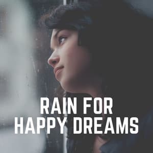 Rain for Happy Dreams - Rainforest Ambience