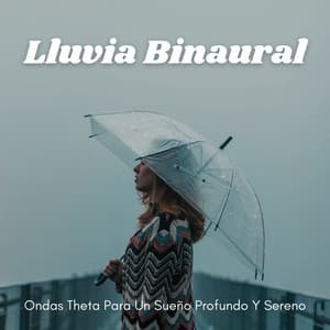 Lluvia Binaural: Ondas Theta Para Un Sueño Profundo Y Sereno - Binaural Beats sueño profundo