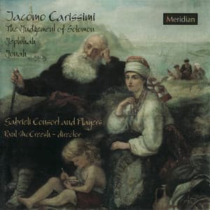 Carissimi: Jepthah - The Judgement of Solomon - Jonah - Giacomo Carissimi