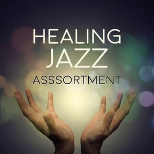 Healing Jazz Assortment - Smooth Jazz Healers