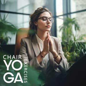 Chair Yoga Exercises - Spiritual Music Collection