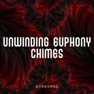 Binaural: Unwinding Euphony Chimes - Binaural Bob