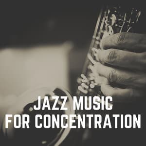 Jazz Music for Concentration - Study Jazz
