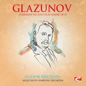 Glazunov: Symphony No. 8 in E-Flat Major, Op. 83 - Moscow RTV Symphony Orchestra