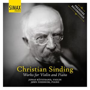 Christian Sinding Works for Violin and Piano - Christian Sinding