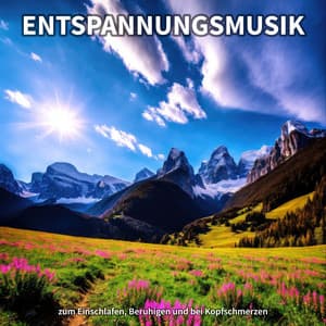 Entspannungsmusik zum Einschlafen, Beruhigen und bei Kopfschmerzen - Entspannungsmusik