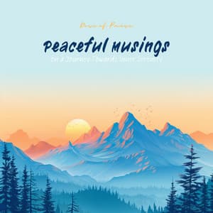 Peaceful Musings on a Journey Towards Inner Serenity - Dose of Pause