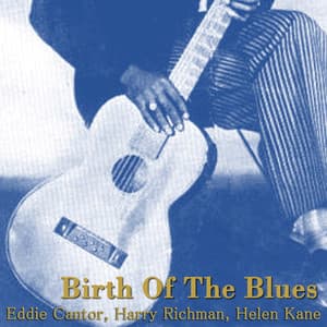 Birth Of The Blues - Harry Richman