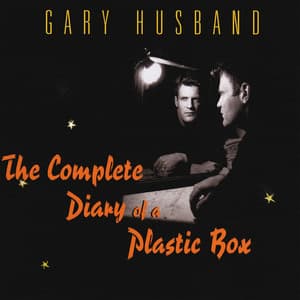 The Complete Diary Of A Plastic Box - Gary Husband