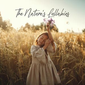 The Nature's Lullabies: Music with Nature Sounds to Lull You to Sleep - Zen Soothing Sounds of Nature