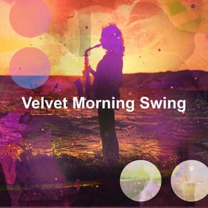 Velvet Morning Swing - Lazy Sunday Jazz