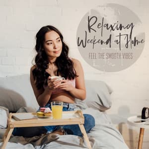 Relaxing Weekend at Home - Feel the Smooth Vibes: Soothing Jazz, Smooth Morning - Little Jazz Project