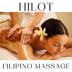 Hilot: Filipino Massage and Deeply Relaxing Spa Experience - Healing Oriental Spa Collection
