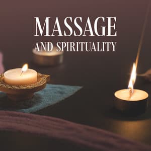 Massage and Spirituality: Spa Break, Nervous System Massage and Self Care, Soothing and Meditative - Calming Music Sanctuary