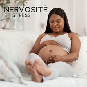Nervosité et stress: Musique relaxante pendant la grossesse - Détente grossesse spécialistes