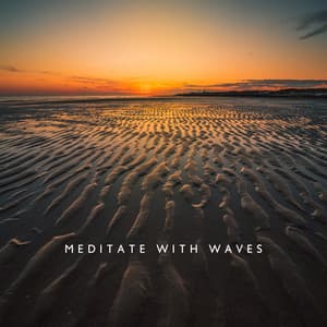 Meditate with Waves - Healing Ocean Sounds for Relaxation - Healing Ocean Waves Zone