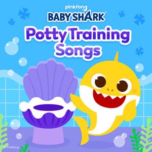 Baby Shark Potty Training Songs - Pinkfong