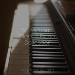 50 Modern Classic Piano Collection - Ivory Mood