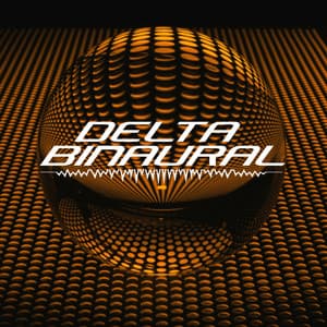 Dreamy Delta Waves - Delta Binaural