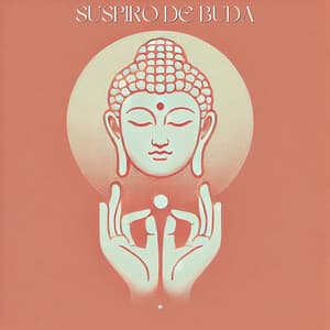 Suspiro de Buda - Relajante Conjunto de Música Zen