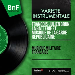 Musique militaire française - Francois Julien Brun