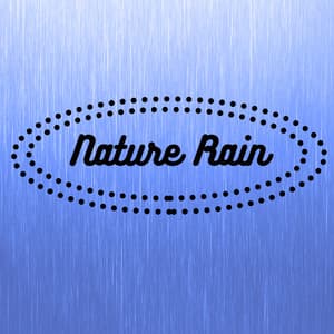 Nature Rain - Rain Sound