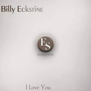 I Love You - Billy Eckstine
