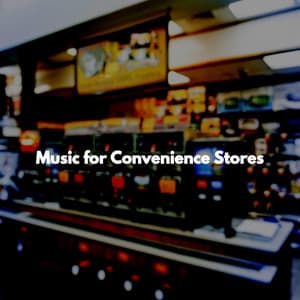 Music for Convenience Stores - Jazz and Chill