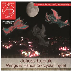 Łuciuk: Wings and Hands - Juliusz Luciuk