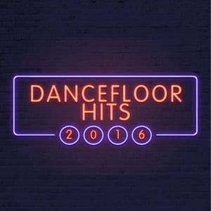 Dancefloor Hits 2016 - Dancefloor Hits 2015