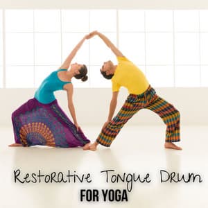 Restorative Tongue Drum for Yoga, Positive Energy Beats, Namaste Music - Namaste Healing Yoga