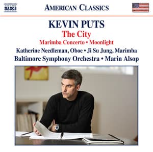 Kevin Puts: Marimba Concerto, The City & Oboe Concerto No. 2 "Moonlight" - Kevin Puts