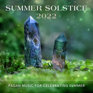 Summer Solstice 2022: Pagan Music for Celebrating Summer - Uma Gaye