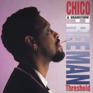 Threshold - Chico Freeman