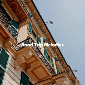 Road Trip Melodies - Good Mood Jazz