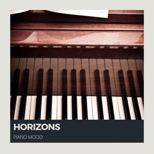 Horizons: Piano Music for Relaxation - Piano Mood