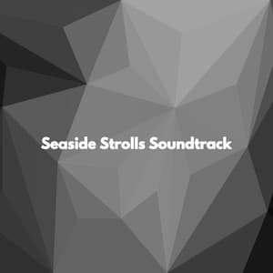 Seaside Strolls Soundtrack - Entspannte Jazz Musik