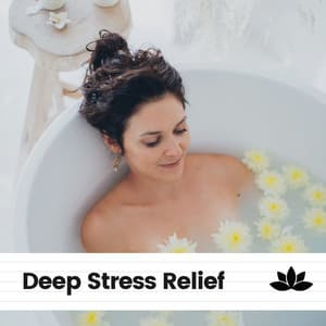 Deep Stress Relief - Anti Stress