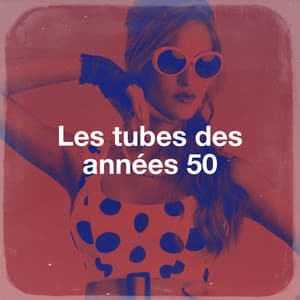 Les Tubes Des Années 50 - The Rock Heroes