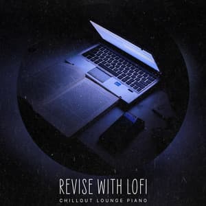 Revise with Lofi - Chillout Lounge Piano