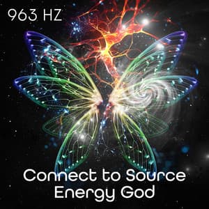 963 Hz Connect to Source Energy God: Christian Healing Meditation - Sofi Frequencies