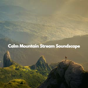 Calm Mountain Stream Soundscape - Dinner Background Music