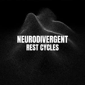 Neurodivergent Rest Cycles - Freya Hz