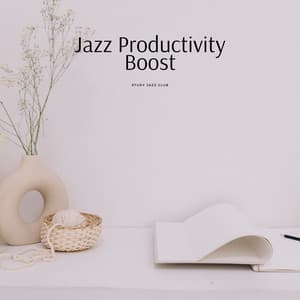 Jazz Productivity Boost: Groovy Tunes for Task Mastery - Study Jazz Club