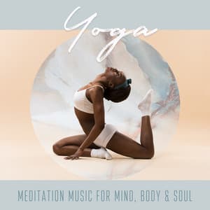 Yoga: Meditation Music for Mind, Body & Soul, Healing Nature Sounds for Relaxation - Anandra