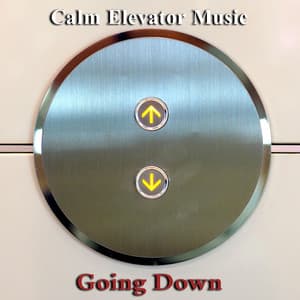 Going Down - Calm Elevator Music