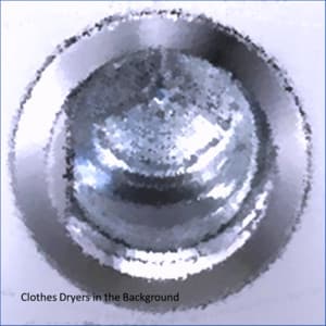 Clothes Dryers in the Background - Deep Sleep